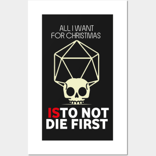 All I Want For Christmas Is To Not Die First - Board Games TRPG Design - Dungeon Board Game Art Posters and Art